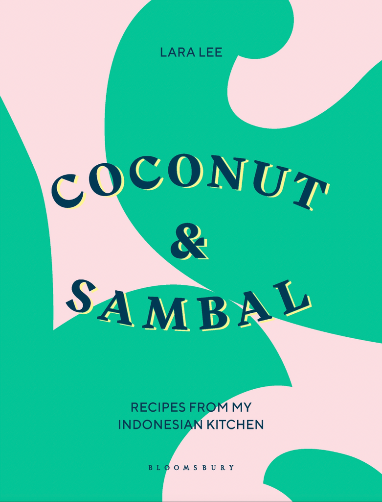 Coconut & Sambal: Recipes From My Indonesian Kitchen